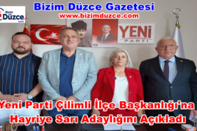 Yeni Parti Çilimli İlçe Başkanlığı İçin Hayriye Sarı Adaylığını Açıkladı