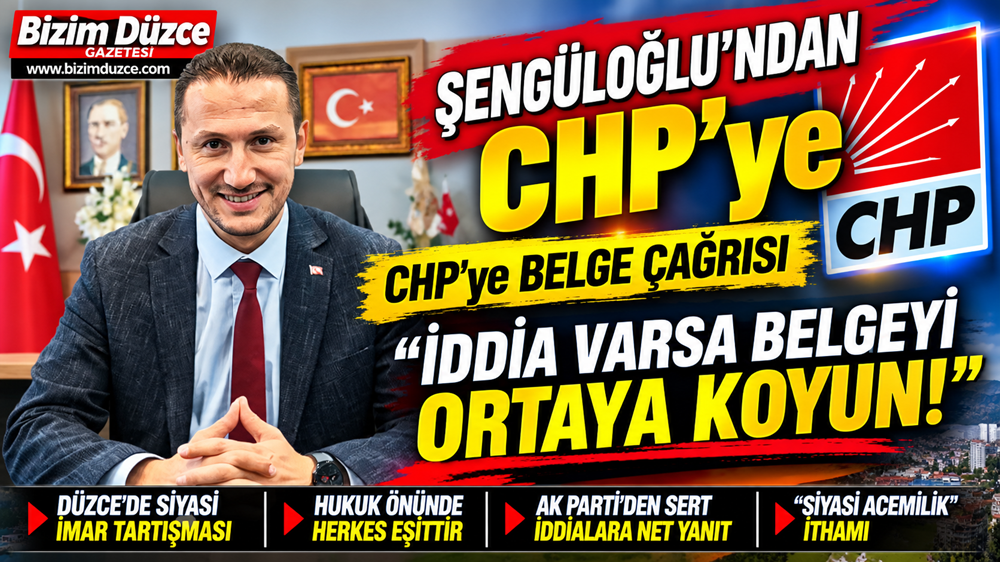 Şengüloğlu’ndan CHP’ye İmar Tepkisi