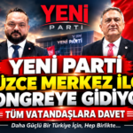 Yeni Parti'den, Düzce Merkez İlçe Kongresine Çağrı!
