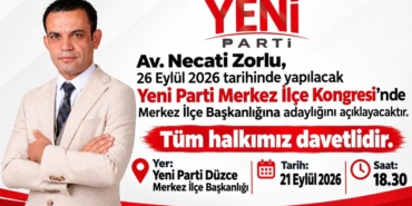 Av. Necati Zorlu, Yeni Parti Düzce Merkez İlçe Başkanlığına Adaylığını Açıklıyor