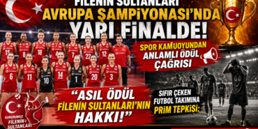 Avrupa'da Filenin Sultanları Rüzgarı: Yarı Final Vizesi Alındı!