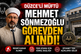 Düzceli Müftü Mehmet Sönmezoğlu Görevden Alındı! Düzceli Müftü Mehmet Sönmezoğlu Görevden Alındı!
