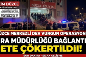 Düzce Merkezli Dev Vurgun Operasyonu: