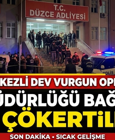 Düzce Merkezli Dev Vurgun Operasyonu: