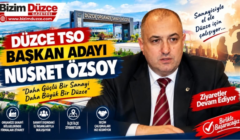 Düzce TSO Başkan Adayı Özsoy’dan Sanayicilere Ve Üretimin Kalbine Ziyaret!