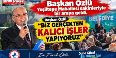 Başkan Özlü “Biz Gerçekten Kalıcı İşler Yapıyoruz''