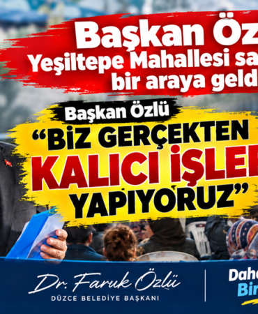 Başkan Özlü “Biz Gerçekten Kalıcı İşler Yapıyoruz''