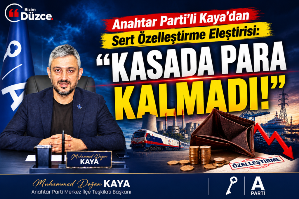 Anahtar Parti’li Kaya’dan Sert Özelleştirme Eleştirisi: