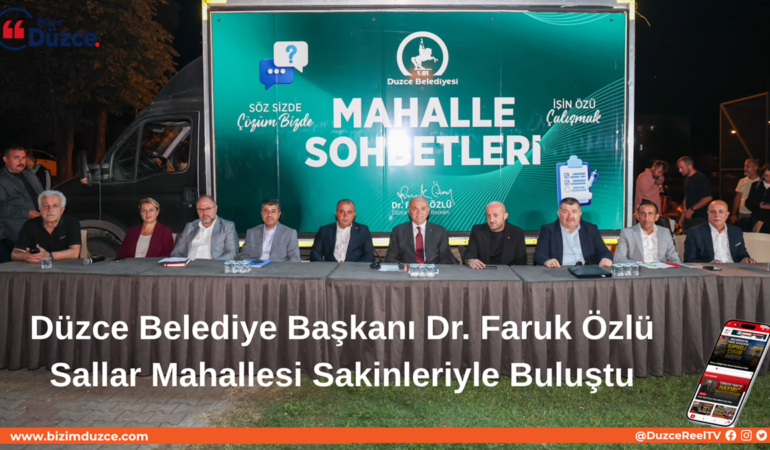 Düzce Belediye Başkanı Dr. Faruk Özlü Sallar Mahallesi Sakinleriyle Buluştu
