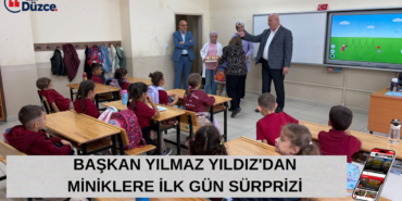 BAŞKAN YILMAZ YILDIZ'DAN MİNİKLERE İLK GÜN SÜRPRİZİ: