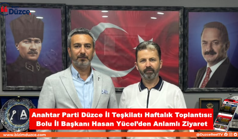 Anahtar Parti Düzce İl Yönetimi Haftalık Toplantısını Gerçekleştirdi Anahtar Parti Düzce İl Yönetimi Haftalık Toplantısını Gerçekleştirdi