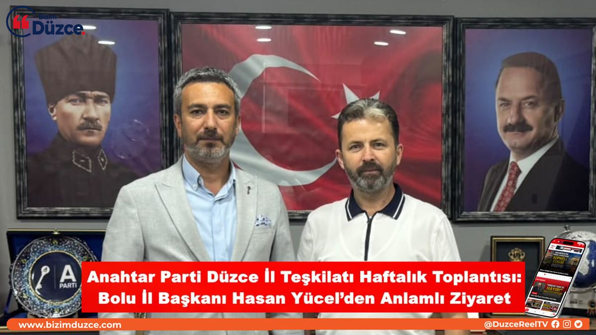 Anahtar Parti Düzce İl Yönetimi Haftalık Toplantısını Gerçekleştirdi Anahtar Parti Düzce İl Yönetimi Haftalık Toplantısını Gerçekleştirdi