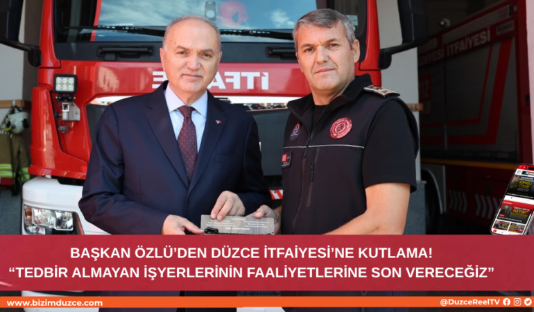 Başkan Özlü’den Düzce İtfaiyesi’ne Ziyaret: