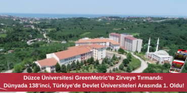 Düzce Üniversitesi GreenMetric’te Zirveye Tırmandı: