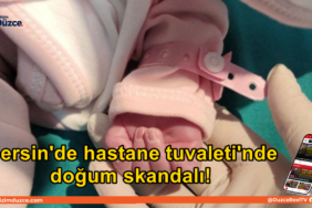 Mersin’de Hastane Tuvaletinde Doğum Skandalı: Mersin’de Hastane Tuvaletinde Doğum Skandalı: