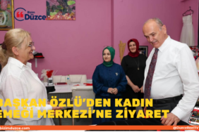BAŞKAN ÖZLÜ’DEN KADIN EMEĞİ MERKEZİ’NE ZİYARET