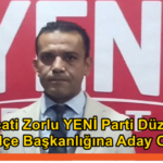 Av. Necati Zorlu YENİ Parti Düzce Merkez İlçe Başkanlığına Aday Oldu Av. Necati Zorlu YENİ Parti Düzce Merkez İlçe Başkanlığına Aday Oldu
