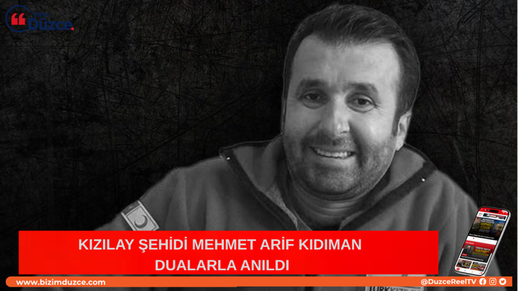 KIZILAY ŞEHİDİ MEHMET ARİF KIDIMAN DUALARLA ANILDI