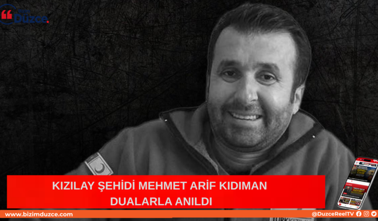 KIZILAY ŞEHİDİ MEHMET ARİF KIDIMAN DUALARLA ANILDI
