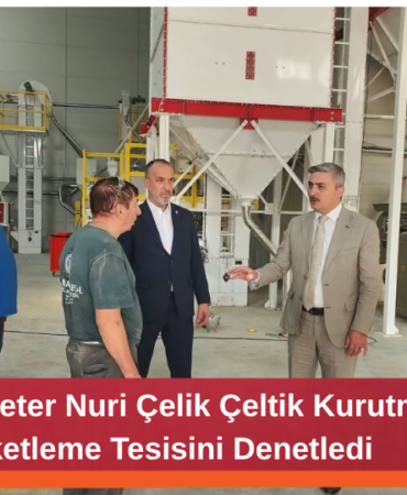 Genel Sekreter Nuri Çelik Çeltik Kurutma ve Paketleme Tesisini Denetledi