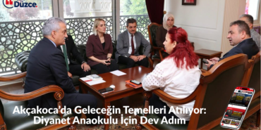 Akçakoca’da Geleceğin Temelleri Atılıyor: