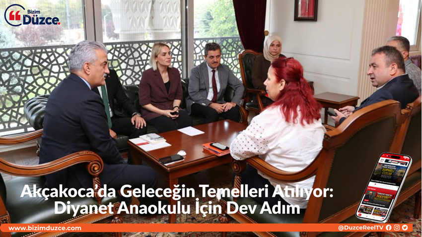 Akçakoca’da Geleceğin Temelleri Atılıyor:
