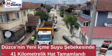 Düzce'nin Yeni İçme Suyu Şebekesinde 41 Kilometrelik Hat Tamamlandı