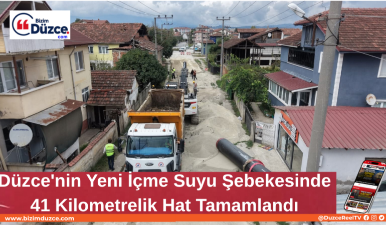 Düzce'nin Yeni İçme Suyu Şebekesinde 41 Kilometrelik Hat Tamamlandı