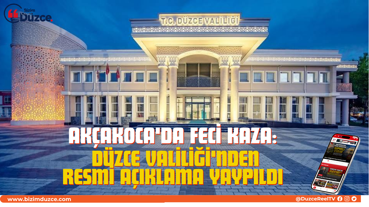 Akçakoca'da Feci Kaza: Düzce Valiliği'nden Resmi Açıklama Yaypıldı Akçakoca'da Feci Kaza: Düzce Valiliği'nden Resmi Açıklama Yaypıldı