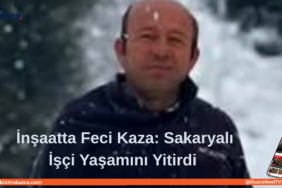 Sakaryalı İşçi Yaşamını Yitirdi Sakaryalı İşçi Yaşamını Yitirdi
