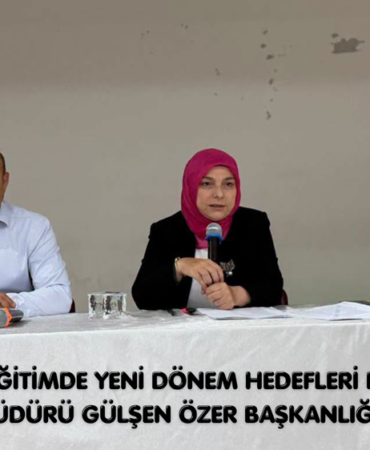 İl Müdürü Gülşen Özer’den Okul Müdürleriyle Kritik Eğitim Zirvesi İl Müdürü Gülşen Özer’den Okul Müdürleriyle Kritik Eğitim Zirvesi