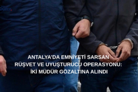 Antalya Emniyeti’nde Rüşvet Depremi: İki Şube Müdürü Gözaltında Antalya Emniyeti’nde Rüşvet Depremi: İki Şube Müdürü Gözaltında