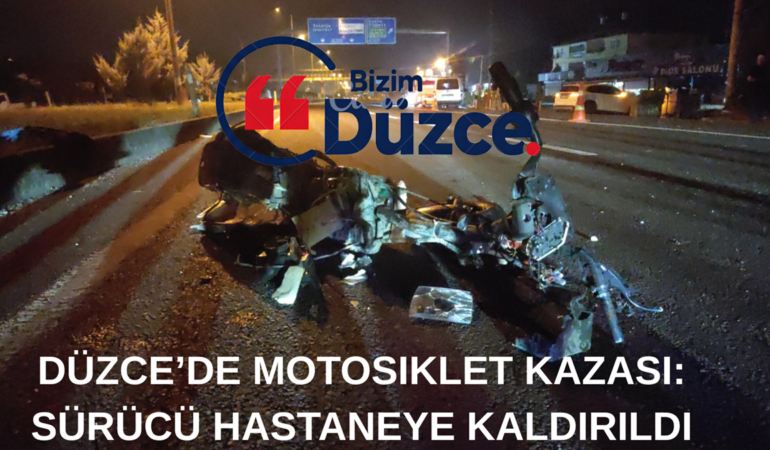 Düzce’de motosiklet kazası: sürücü hastaneye kaldırıldı