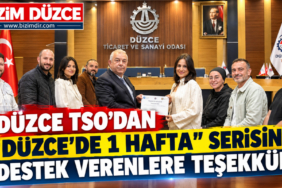 DÜZCE TSO’DAN "DÜZCE’DE 1 HAFTA" SERİSİNE DESTEK VERENLERE TEŞEKKÜR DÜZCE TSO’DAN "DÜZCE’DE 1 HAFTA" SERİSİNE DESTEK VERENLERE TEŞEKKÜR