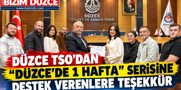 DÜZCE TSO’DAN "DÜZCE’DE 1 HAFTA" SERİSİNE DESTEK VERENLERE TEŞEKKÜR DÜZCE TSO’DAN "DÜZCE’DE 1 HAFTA" SERİSİNE DESTEK VERENLERE TEŞEKKÜR