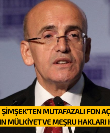 BAKAN ŞİMŞEK YATIRIMCILARIN MÜLKİYET VE MEŞRU HAKLARI KORUMA ALTINDA!