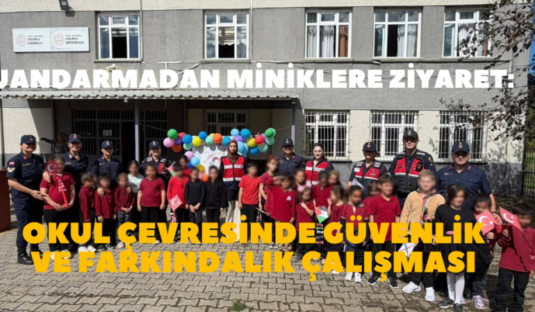 JANDARMADAN MİNİKLERE ZİYARET: