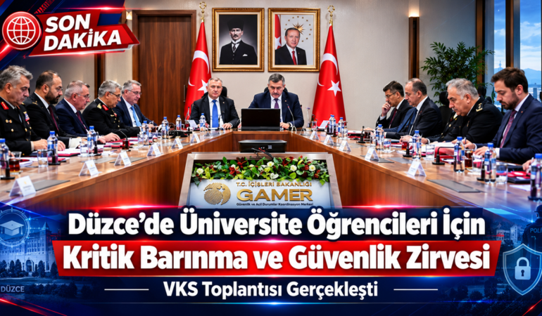 Düzce’de Öğrenciler İçin Kritik Yurt ve Güvenlik Zirvesi