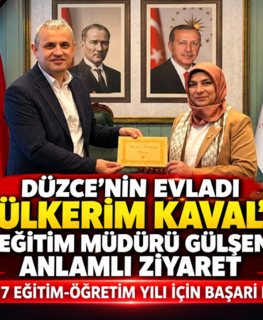 ABDÜLKERİM KAVAL’DAN İL MİLLİ EĞİTİM MÜDÜRÜ GÜLŞEN ÖZER’E ANLAMLI ZİYARET!