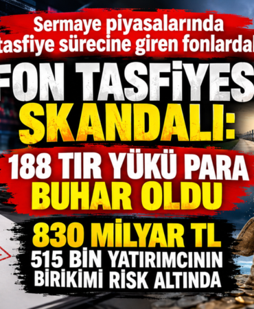 Fon Tasfiyesi Skandalı: 188 Tır Yükü Paranın Akıbeti Merak Ediliyor