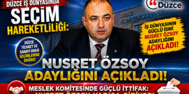 Düzce TSO Seçimlerinde Flaş Gelişme: Nusret Özsoy Adaylığını Resmen Açıkladı! Düzce TSO Seçimlerinde Flaş Gelişme: Nusret Özsoy Adaylığını Resmen Açıkladı!