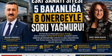 İYİ Parti’den Düzce’de Eski Sanayi Çarşısı Hamlesi: