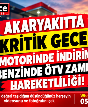 MOTORİNDE İNDİRİM, BENZİNDE ÖTV ZAMMI HAREKETLİLİĞİ!
