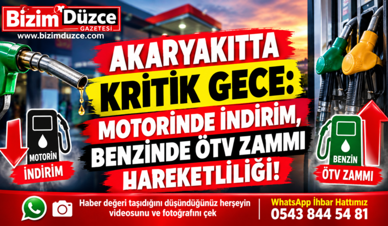 MOTORİNDE İNDİRİM, BENZİNDE ÖTV ZAMMI HAREKETLİLİĞİ!