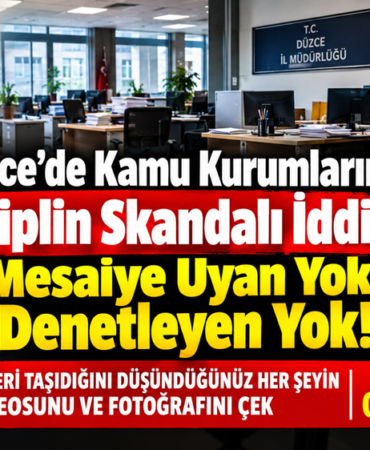 Düzce’de Kamu Kurumlarında Disiplin Skandalı İddiası: