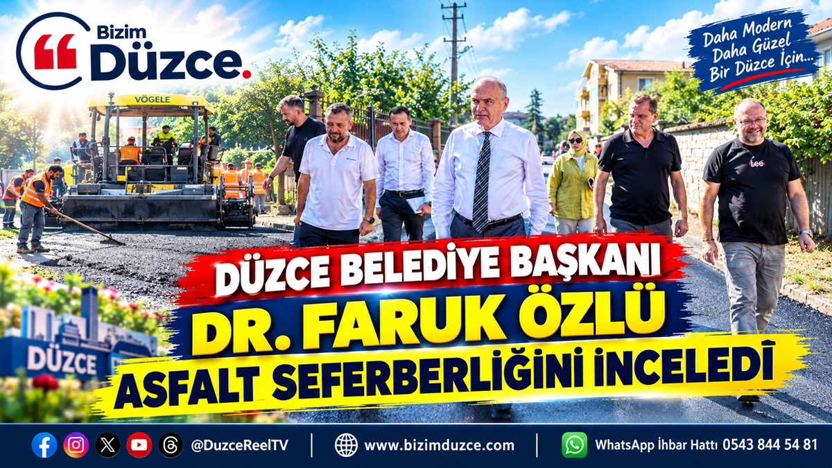 Düzce Belediye Başkanı Dr. Faruk Özlü Asfalt Çalışmalarını İnceledi Düzce Belediye Başkanı Dr. Faruk Özlü Asfalt Çalışmalarını İnceledi