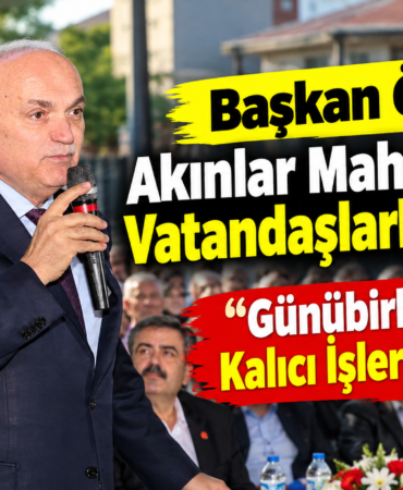 Başkan Özlü Akınlar Mahallesi’nde Vatandaşlarla Buluştu: