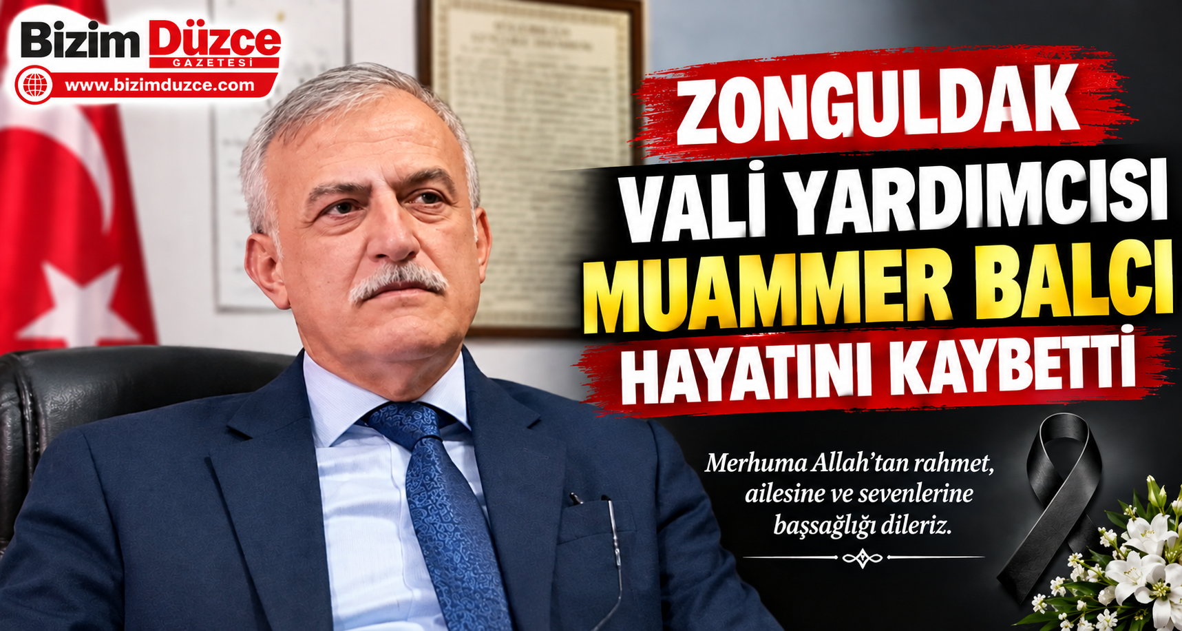 ZONGULDAK VALİ YARDIMCISI MUAMMER BALCI YAŞAMA VEDA ETTİ