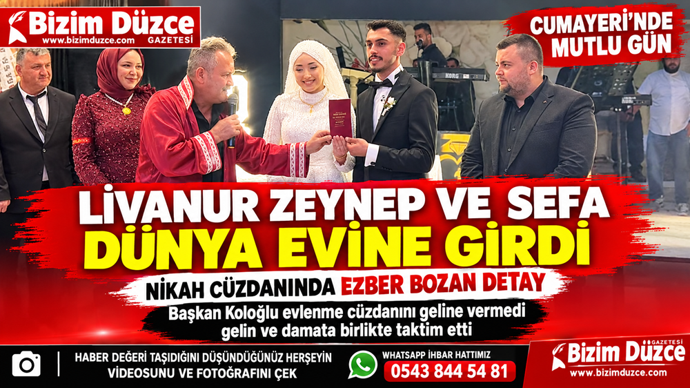 CUMAYERİ’NDE MUTLU GÜN: LİVANUR ZEYNEP VE SEFA DÜNYA EVİNE GİRDİ