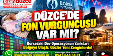DÜZCE'DE FON VURGUNCUSU VAR MI?